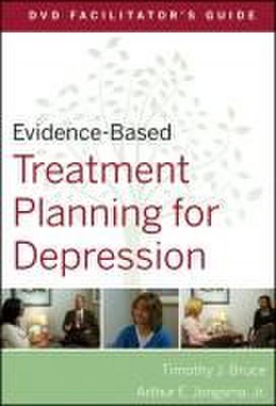 Evidence-Based Treatment Planning for Depression Facilitator’s Guide