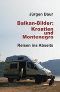 Balkan-Bilder: Kroatien und Montenegro