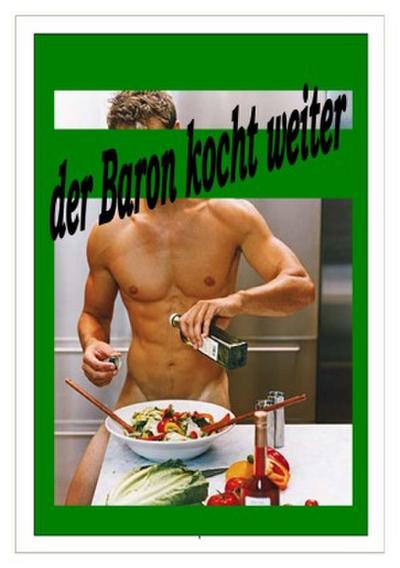 der Baron kocht weiter