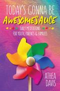 Today’s Gonna Be Awesomesauce