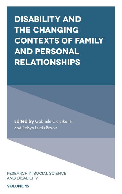Disability and the Changing Contexts of Family and Personal Relationships
