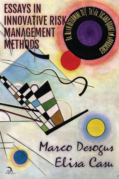 Essays in Innovative Risk Management Methods