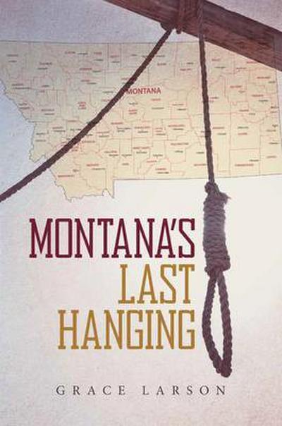 Montana’s Last Hanging