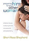 Preparing Him for the Other Woman