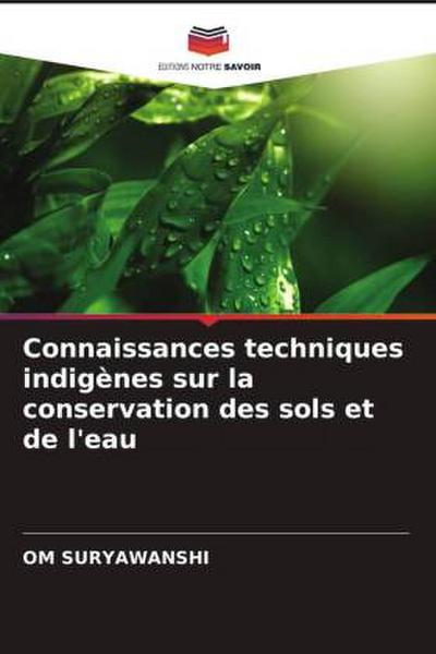 Connaissances techniques indigènes sur la conservation des sols et de l’eau