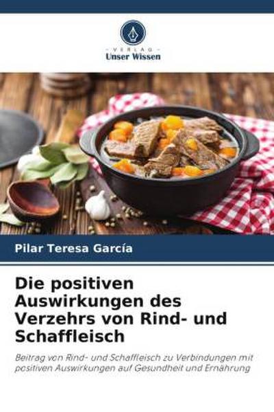 Die positiven Auswirkungen des Verzehrs von Rind- und Schaffleisch