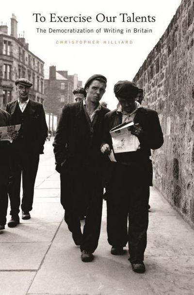 To Exercise Our Talents - The Democratization of Writing in Britain