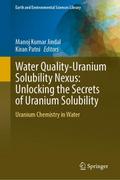 Water Quality-Uranium Solubility Nexus: Unlocking the Secrets of Uranium Solubility