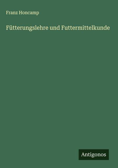 Fütterungslehre und Futtermittelkunde