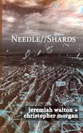 Needle // Shards