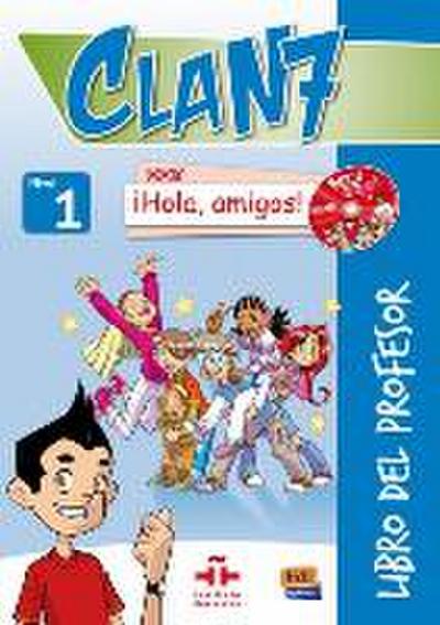 Clan 7-¡Hola Amigos! 1 - Teacher Print Edition Plus 3 Years Online Premium Access (All Digital Included)