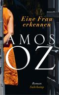 Eine Frau erkennen von Amos Oz