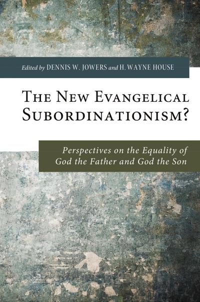 The New Evangelical Subordinationism?