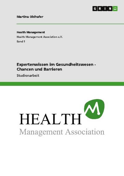 Expertenwissen im Gesundheitswesen - Chancen und Barrieren