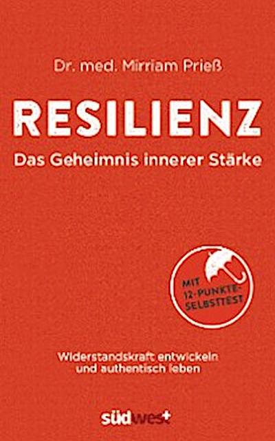 Resilienz - Das Geheimnis innerer Stärke