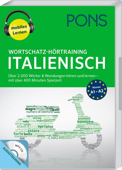 PONS Wortschatz-Hörtraining Italienisch: Über 2.000 Wörter & Wendungen hören und lernen - mit über 450 Minuten Spielzeit (PONS mobil Wortschatztraining)