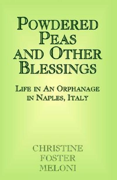 Powdered Peas and Other Blessings