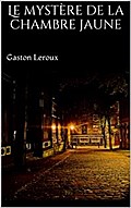 Le mystère de la chambre jaune