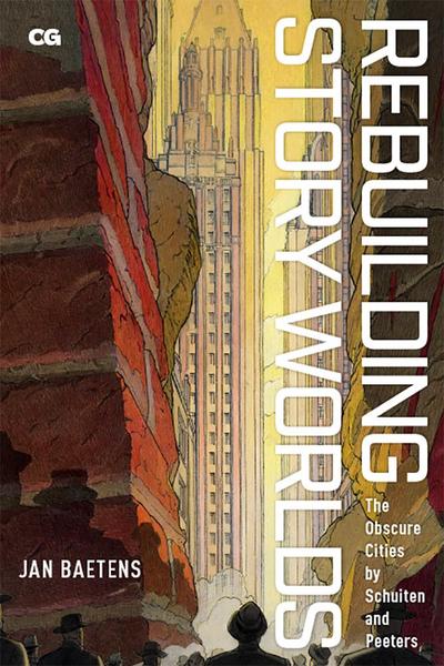 Rebuilding Story Worlds: The Obscure Cities by Schuiten and Peeters