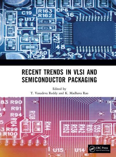 Recent Trends in VLSI and Semiconductor Packaging