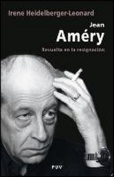 Jean Améry : revuelta en la resignación