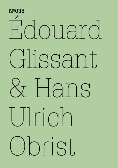 Édouard Glissant & Hans Ulrich Obrist