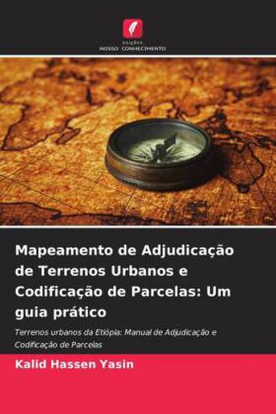 Mapeamento de Adjudicação de Terrenos Urbanos e Codificação de Parcelas: Um guia prático