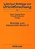 Beiträge zum Islamischen Recht VI