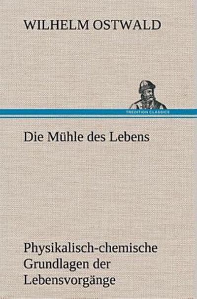 Die Mühle des Lebens
