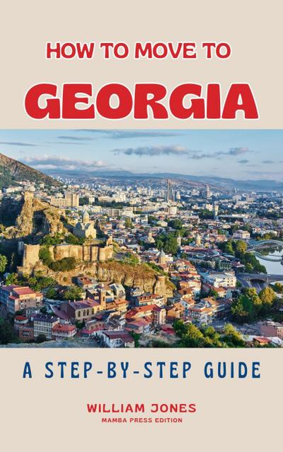 How to Move to Georgia: A Step-by-Step Guide
