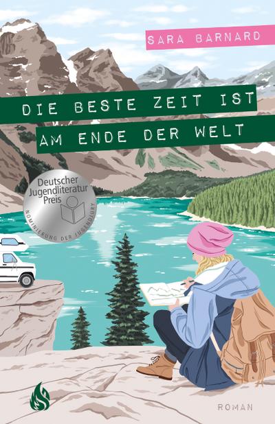 Die beste Zeit ist am Ende der Welt: Nominiert für den Deutschen Jugendliteraturpreis 2022 von der Jugendjury