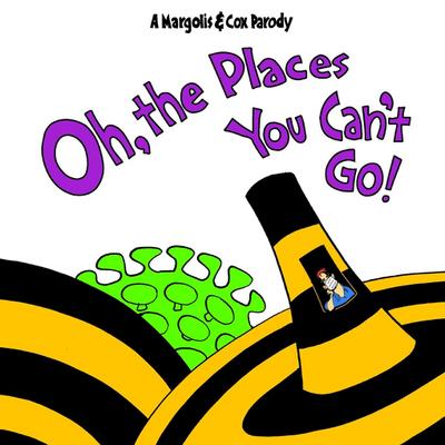 Oh, The Places You Can’t Go!