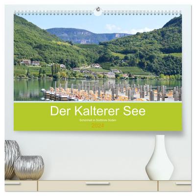 Der Kalterer See - Schönheit in Südtirols Süden (hochwertiger Premium Wandkalender 2024 DIN A2 quer), Kunstdruck in Hochglanz