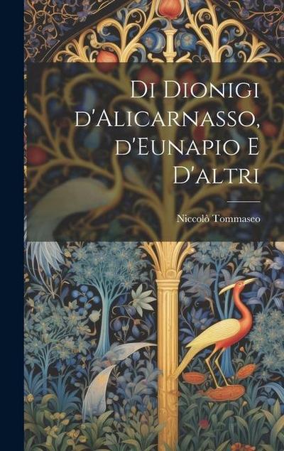 Di Dionigi d’Alicarnasso, d’Eunapio e d’altri