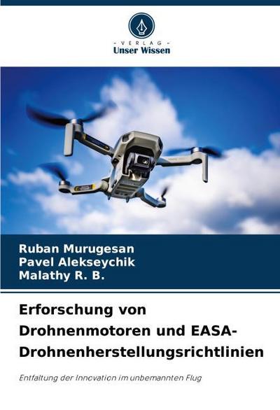 Erforschung von Drohnenmotoren und EASA-Drohnenherstellungsrichtlinien