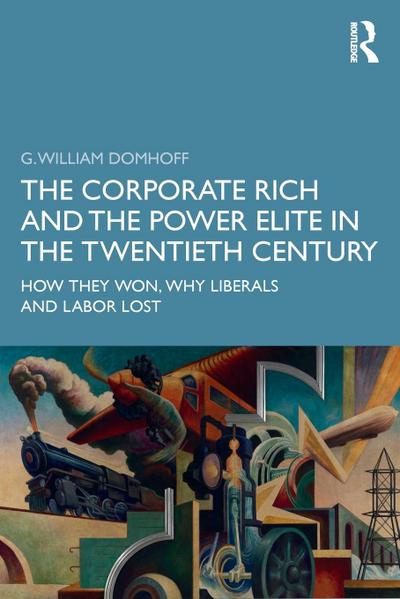 The Corporate Rich and the Power Elite in the Twentieth Century