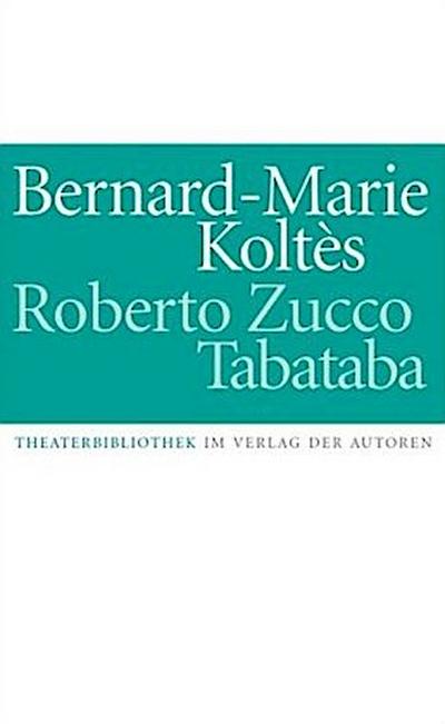 Roberto Zucco. Tabataba