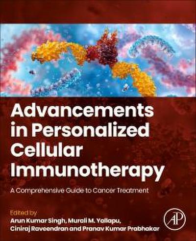 Advancements in Personalized Cellular Immunotherapy