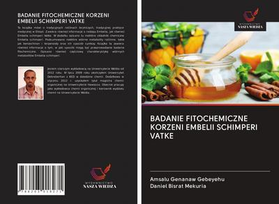 BADANIE FITOCHEMICZNE KORZENI EMBELII SCHIMPERI VATKE