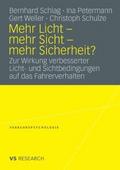 Mehr Licht - mehr Sicht - mehr Sicherheit?