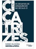 Cicatrizes: os desafios de amadurecer no século 21
