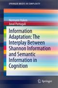 Information Adaptation: The Interplay Between Shan