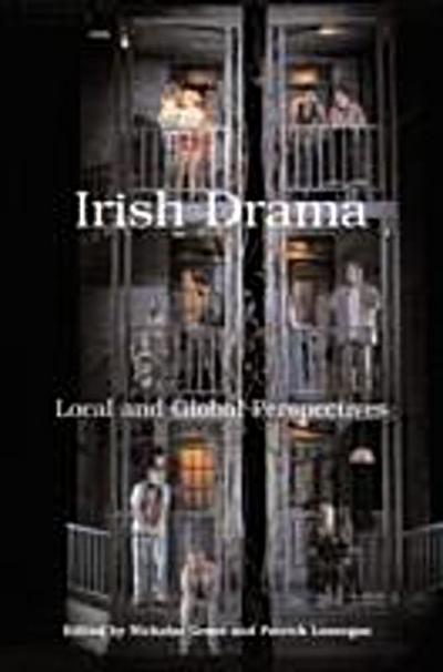 Irish Drama: Local and Global Perspectives