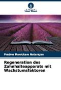 Regeneration des Zahnhalteapparats mit Wachstumsfaktoren