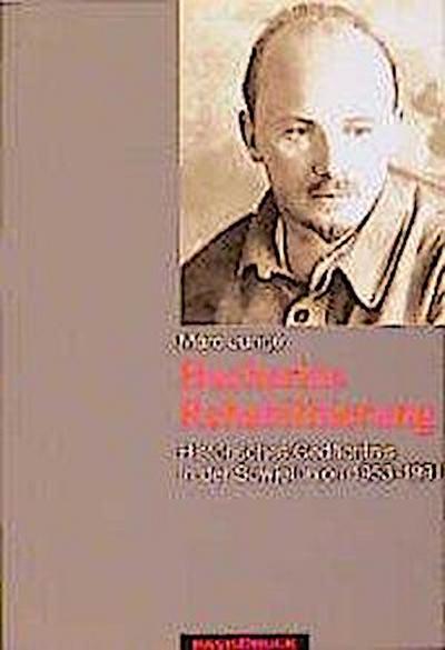 Bucharins Rehabilitierung: Historisches Gedächtnis in der Sowjetunion 1953-1991. Mit einem Dokumentenanhang
