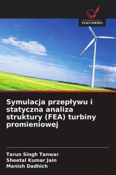 Symulacja przep¿ywu i statyczna analiza struktury (FEA) turbiny promieniowej