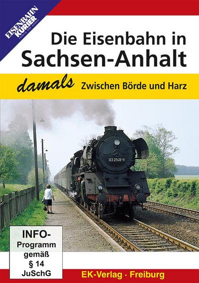 Die Eisenbahn in Sachsen-Anhalt - damals