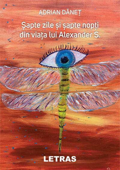 Sapte Zile Si Sapte Nopti Din Viata Lui Alexander S.