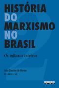 HISTÓRIA DO MARXISMO NO BRASIL - VOL. 2