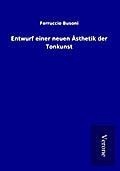 Entwurf einer neuen Ästhetik der Tonkunst